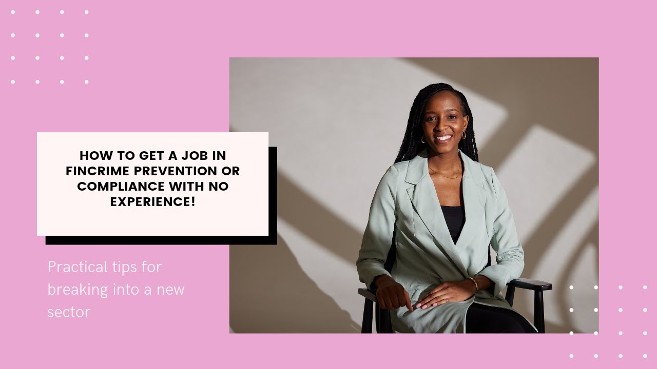 Get A Job In Financial Crime Or Compliance With No Experience! Watch This Video!