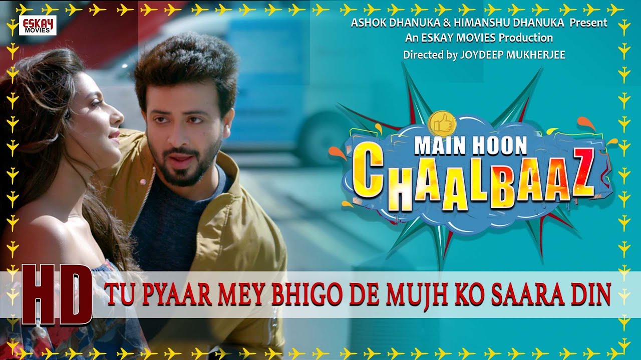 Tu Pyaar Mey Bhigo De Mujh Ko Saara Din |Main Hoon Chaalbaaz |Shakib |Subhashree |Eskay Movies Hindi