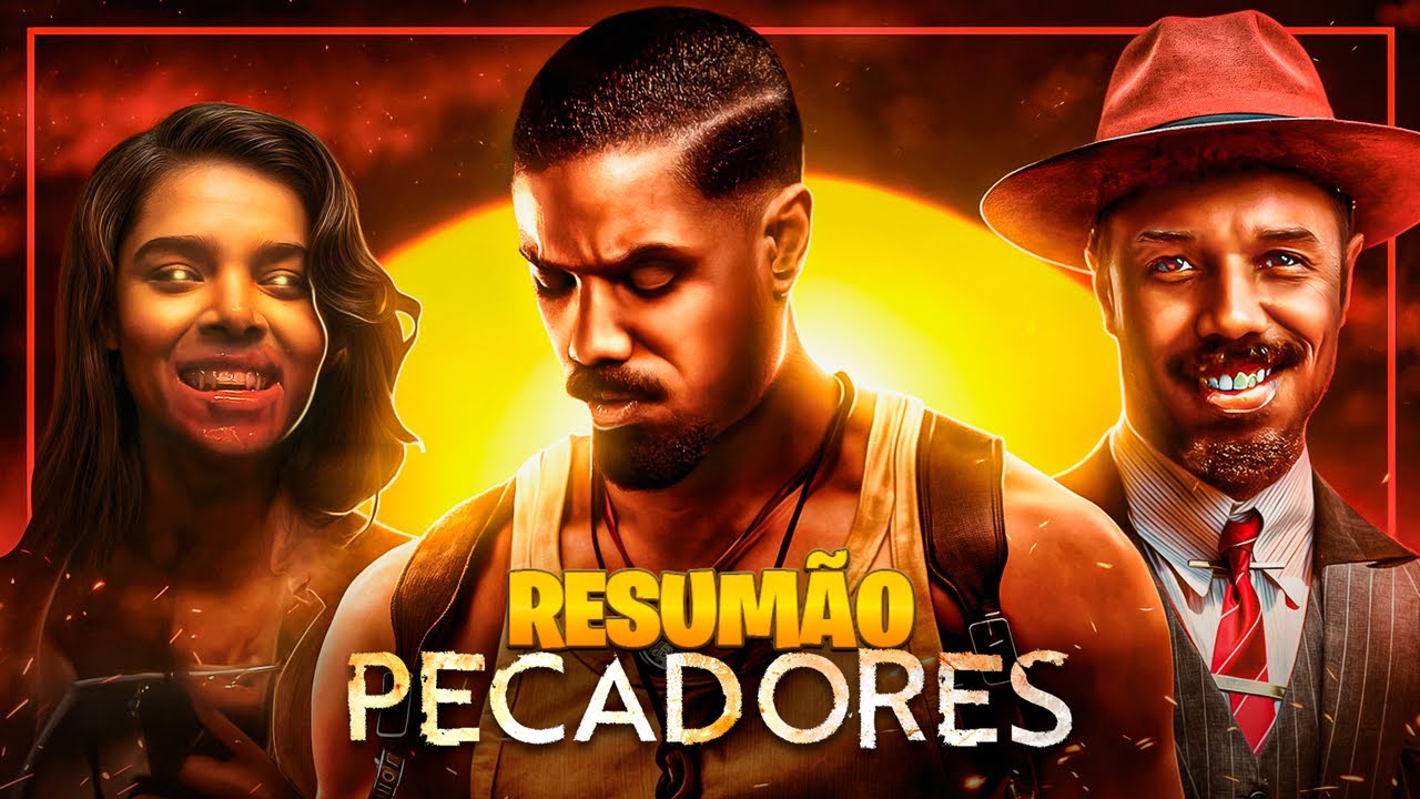 Pecadores, &eacute; o MELHOR Filme do ANO?: A Hist&oacute;ria em 1 V&iacute;deo!