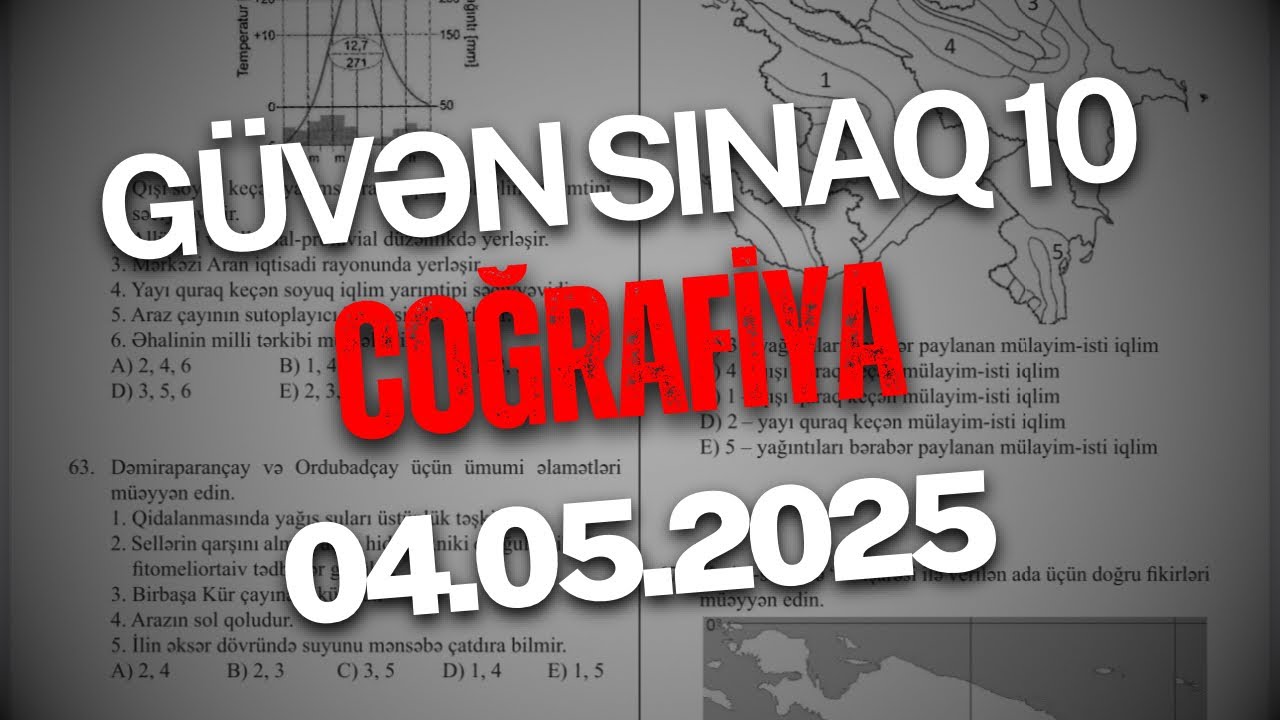 Coğrafiya 11-ci sinif GÜVƏN sınaq 10-nun geniş izahı (04.05.2025)