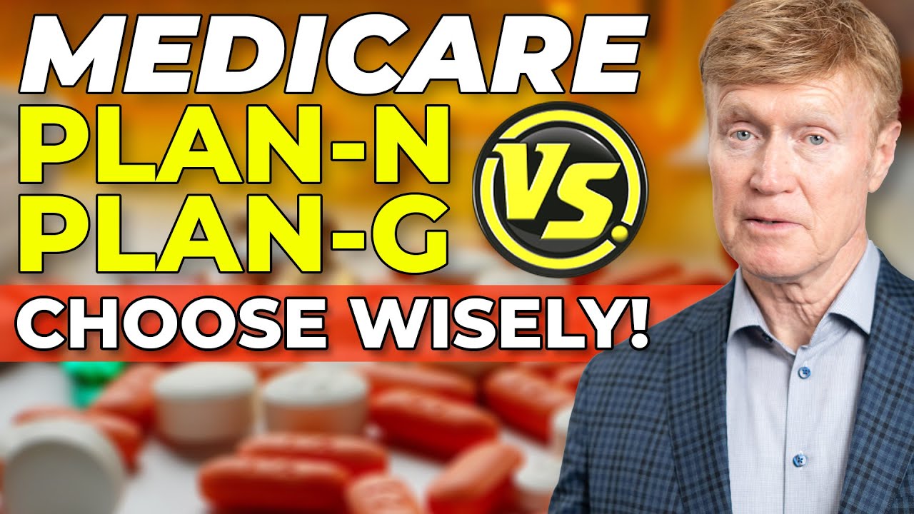Medicare Plan N vs Plan G! Choose WISELY!