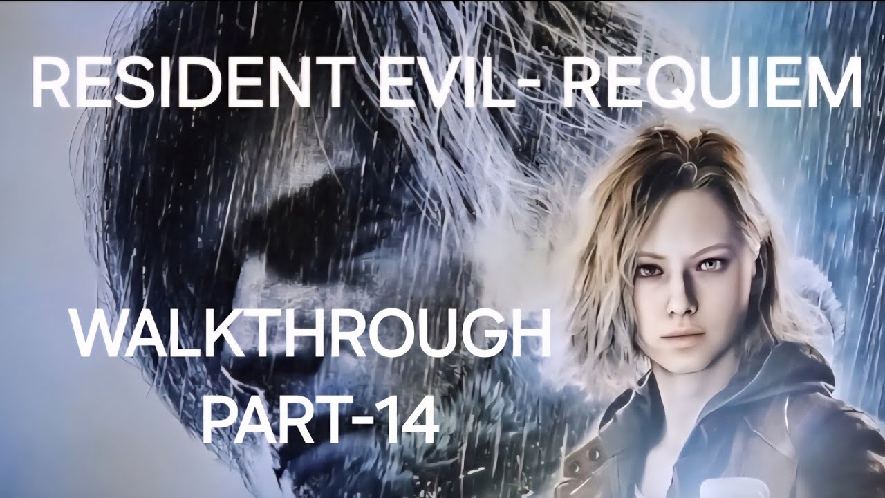 RESIDENT EVIL REQUIEM WALKTROUGH PART-14