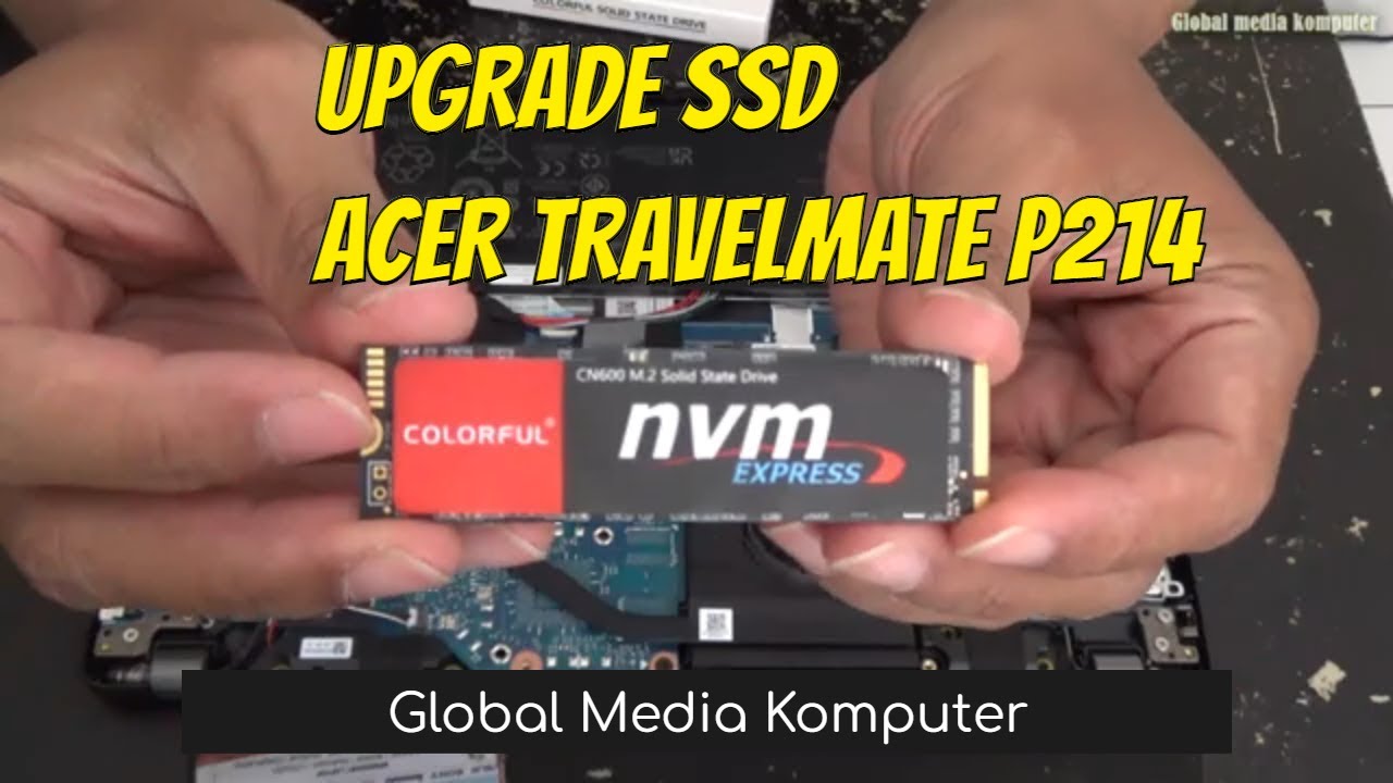 UPGRADE Ganti install SSD M2 NVME ACER TRAVELMATE P214, Bisa upgrade tambah RAM
