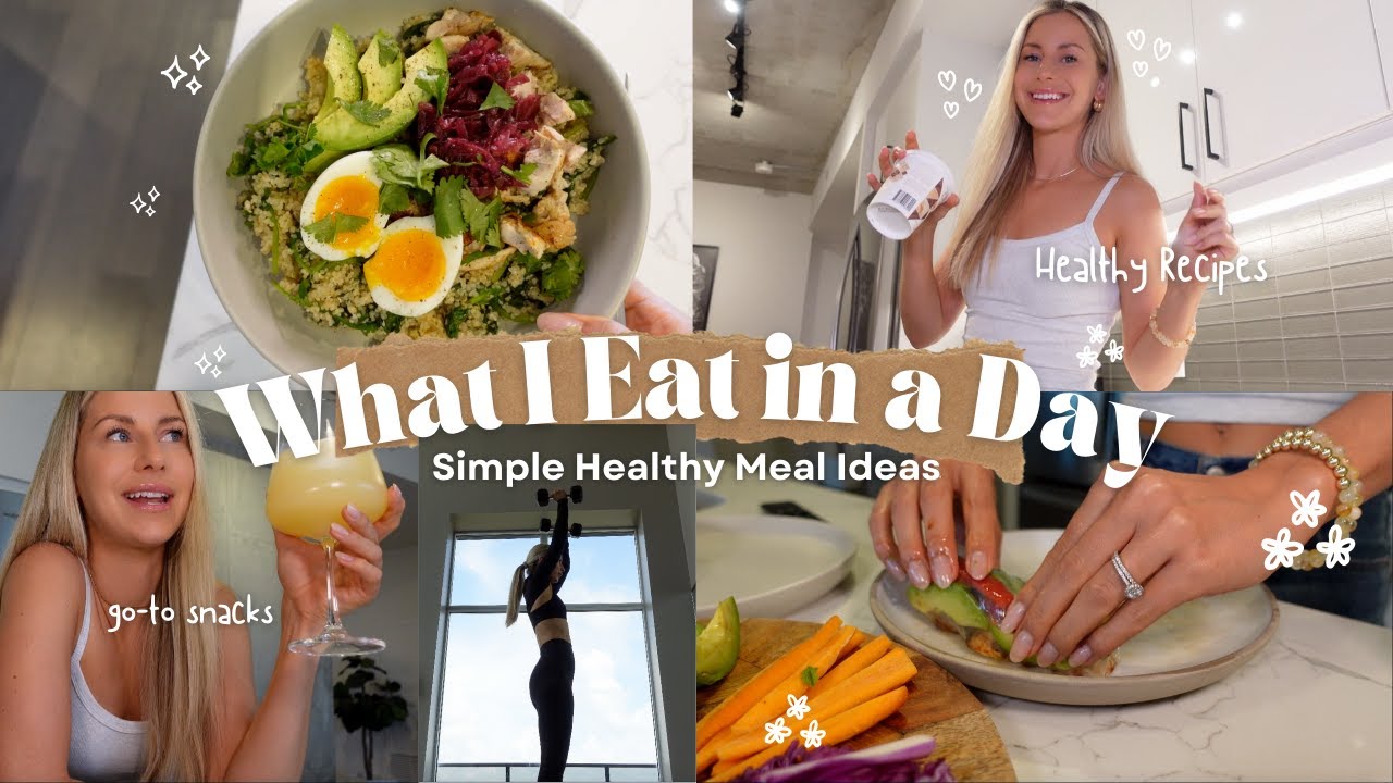 WHAT I EAT IN A DAY! Simple & Healthy Meal Ideas