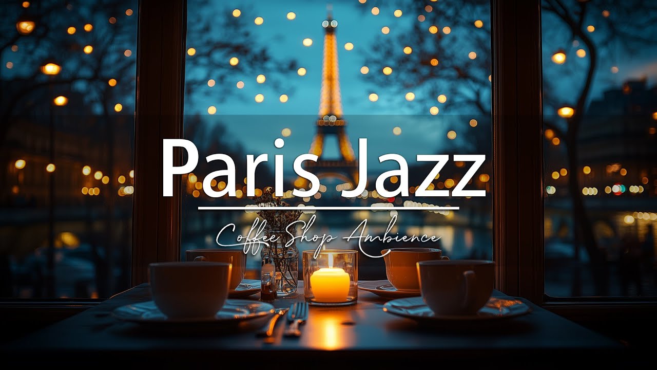Elegant Dinner Jazz in Paris 🍷 | Sophisticated Smooth Jazz for a Classy Evening