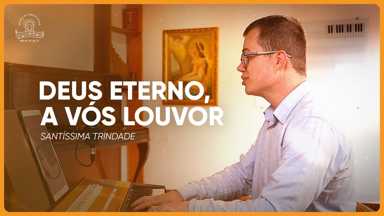 341. Deus eterno, a vós louvor (Grosser Gott)