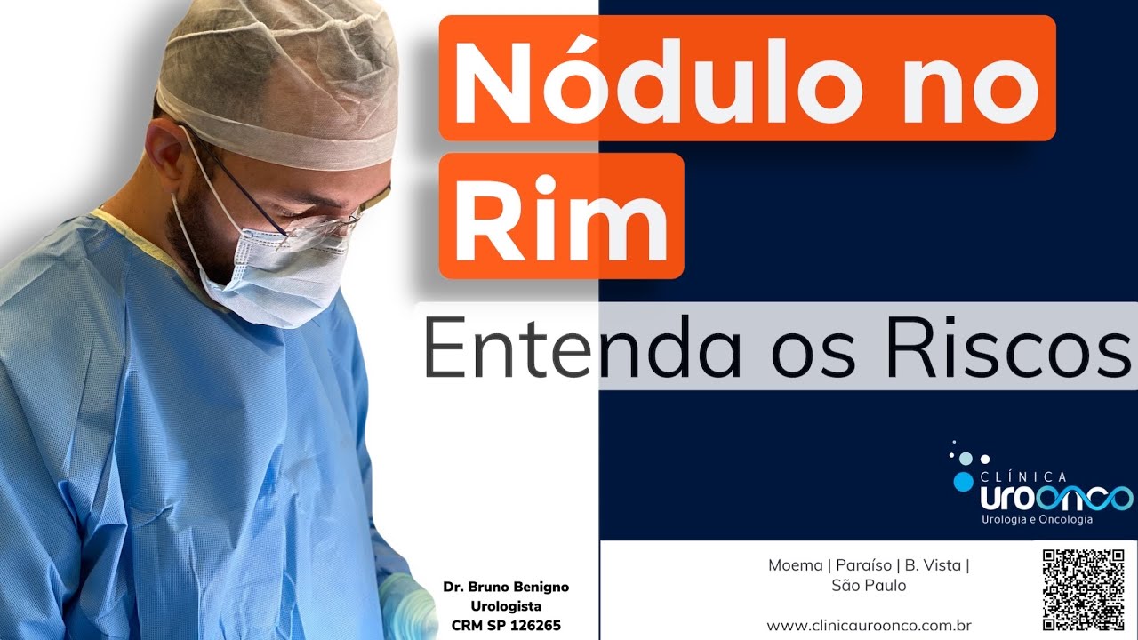 N&oacute;dulo no rim pode ser c&acirc;ncer? &Eacute; poss&iacute;vel evitar a cirurgia?