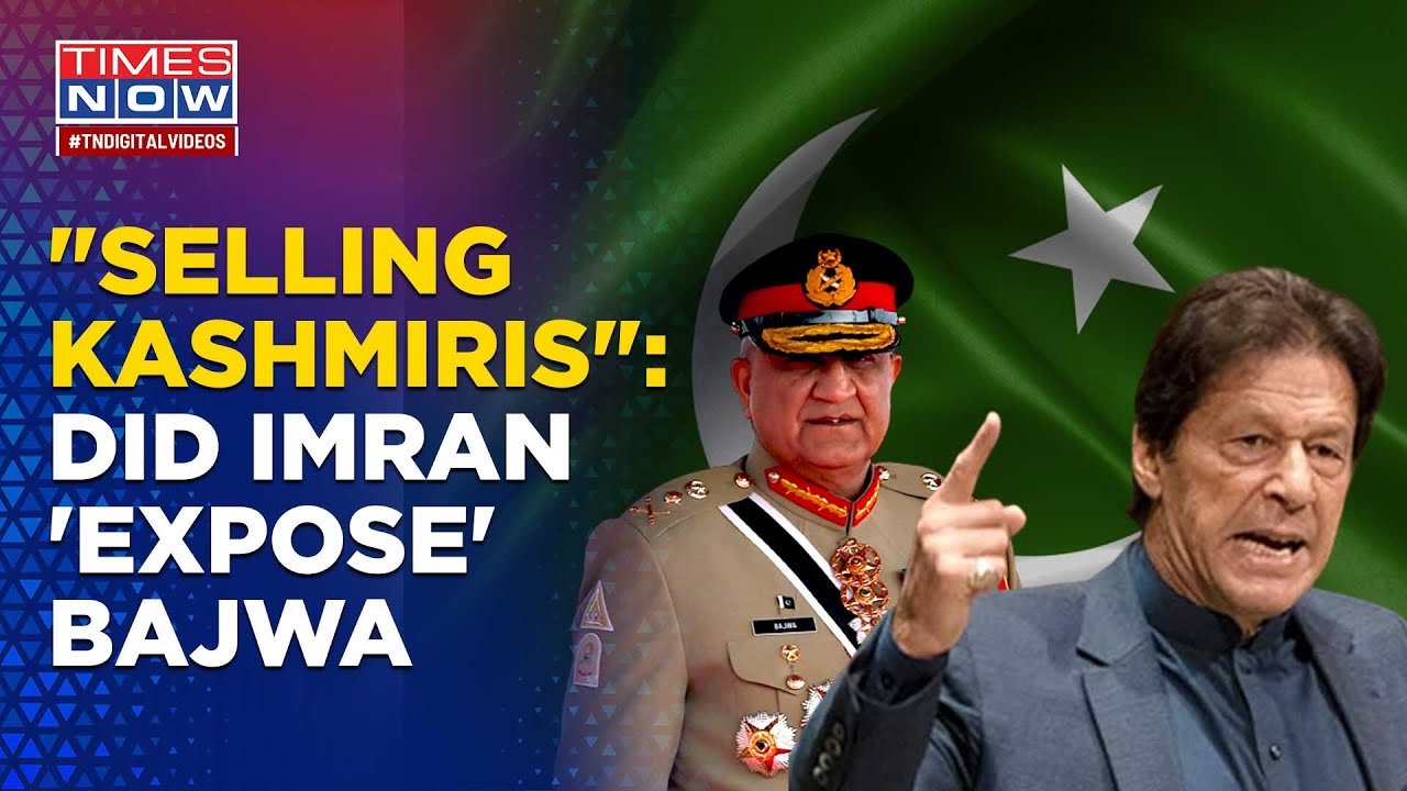 'Bajwa Wanted To Sell Kashmiris': Imran Khan Rips Ex-Pak Army Chief With Shocking Allegations