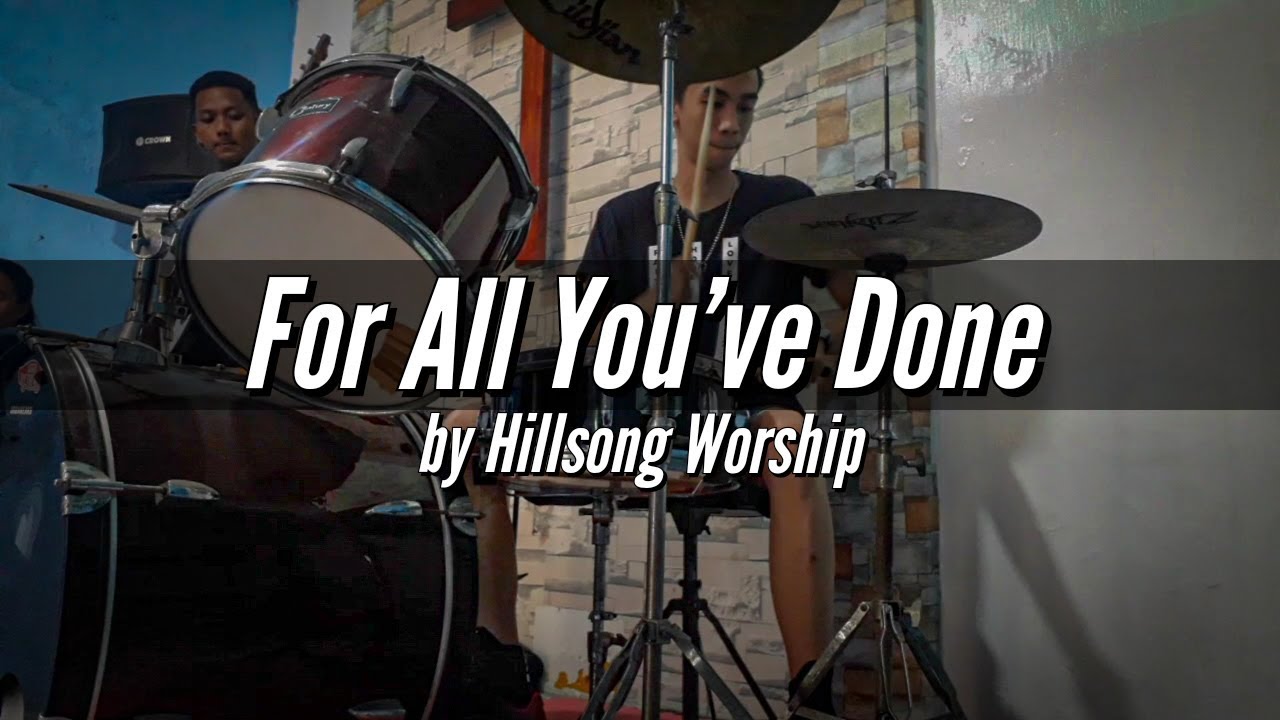 For All You've Done Drum Cover // Hillsong Worship // Victor Magtambol