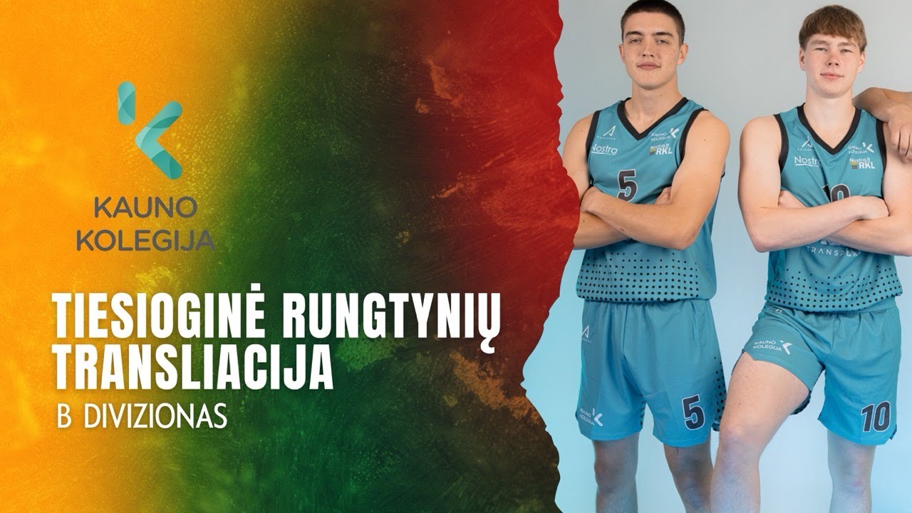 Nostra.lt-RKL B diviziono rungtynės: Kauno kolegija - Lietuvos sporto universitetas