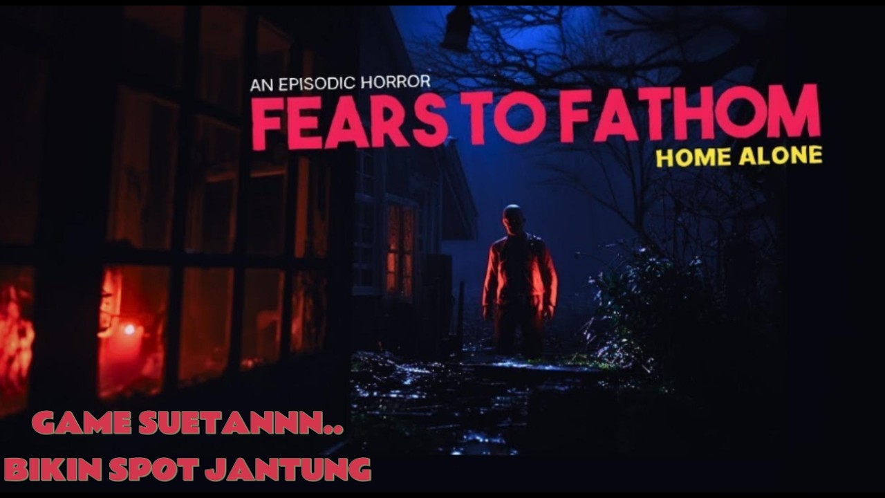Fears To Fathom (Home Alone) - Game setan Bikin kaget 🙉 #fearstofathom 