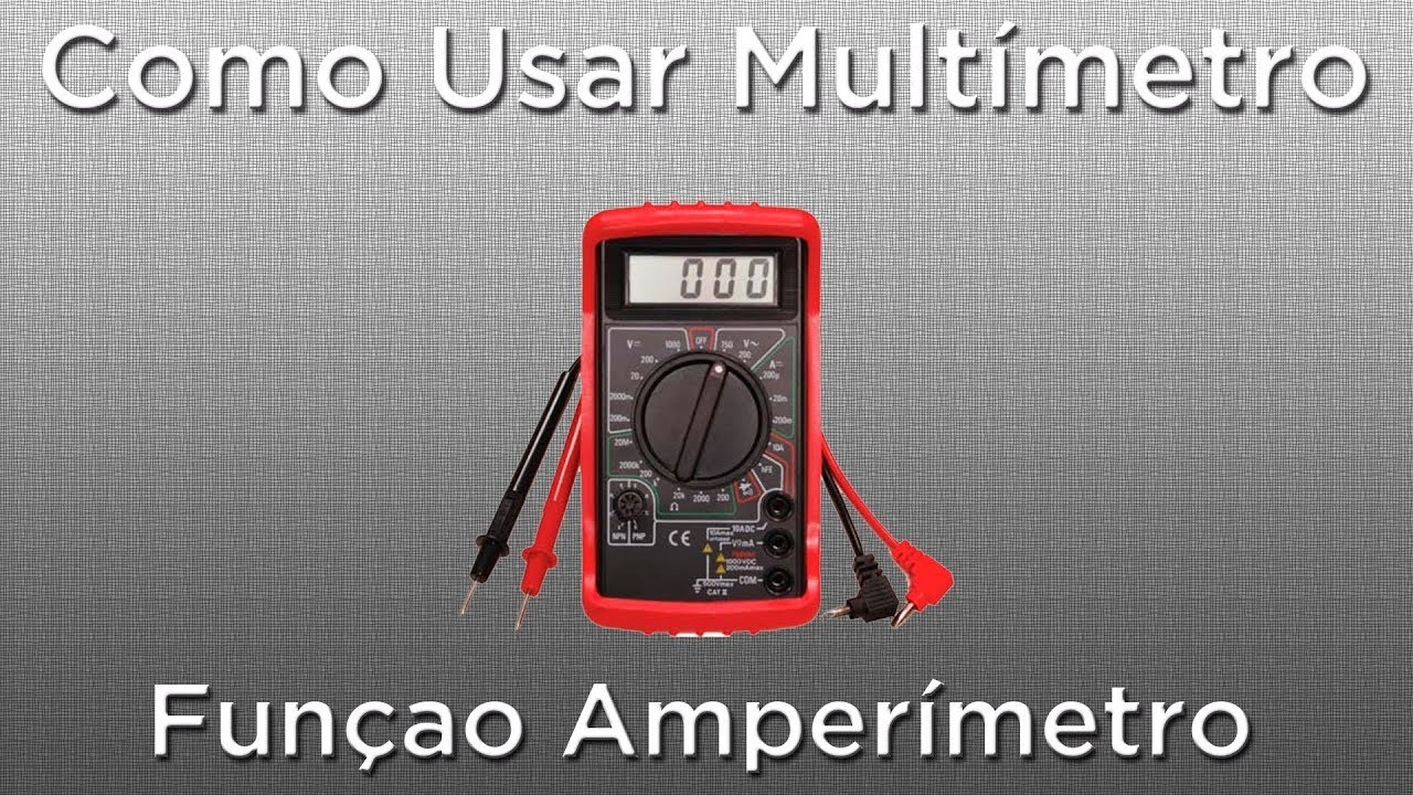 Como medir amperagem com multímetro