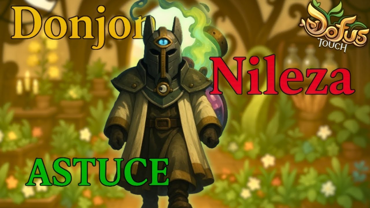 DONJON NILEZA  : ASTUCE SIMPLIFIÉE ( Dofus Touch )