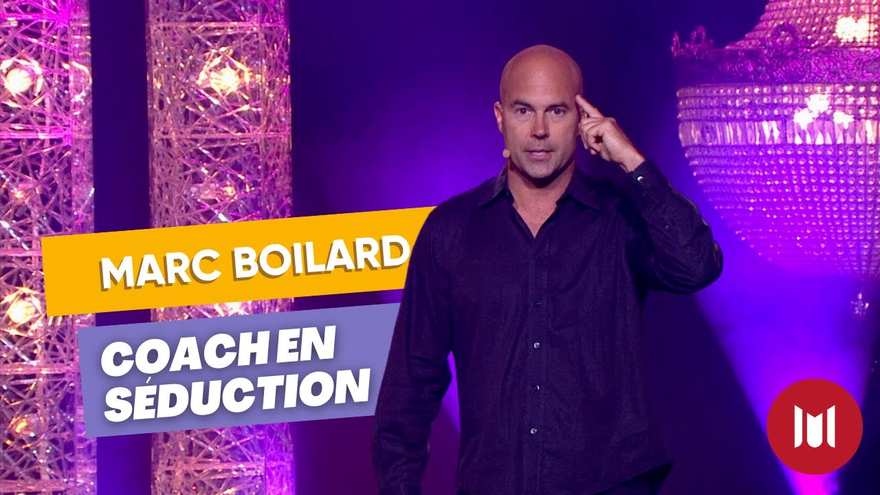 Marc Boilard - Coach en séduction (sketch)