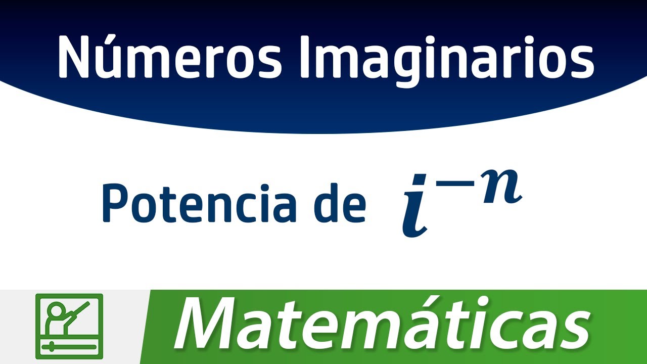 Números Imaginarios con Potencias Negativas (i^-n)