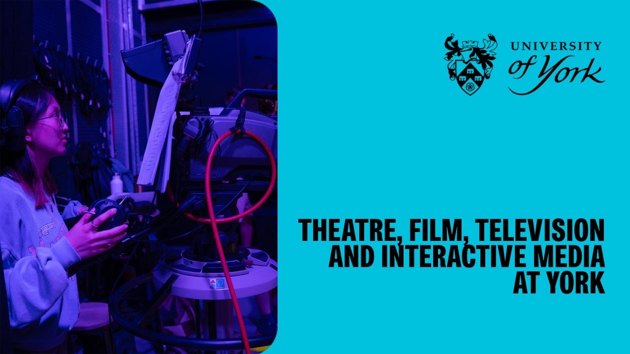 Theatre, Film, Television and Interactive Media at York