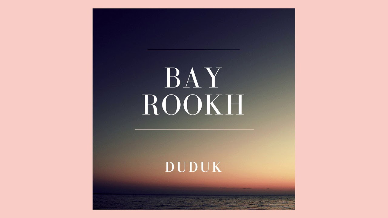 Bay Rookh - Duduk (audio)