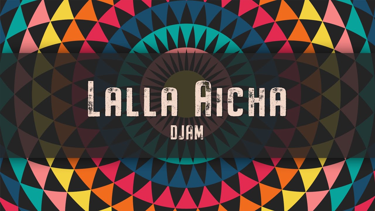 Lalla Aicha - DJAM (Gnawa - Trap)