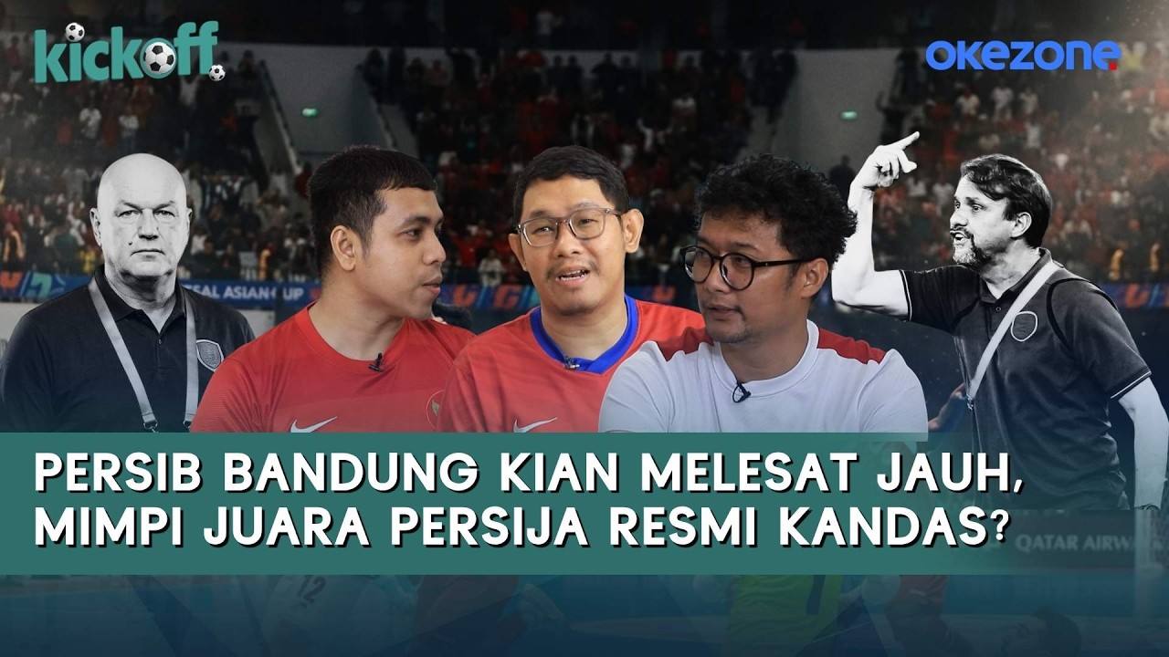 Persib Bandung Kian Melesat Jauh, Mimpi Juara Persija Resmi Kandas? | Kick Off