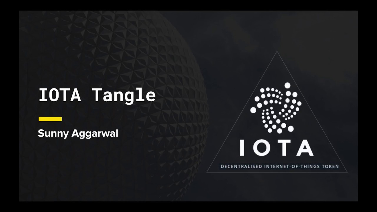 Whitepaper Circle: IOTA Tangle - Presented by Sunny Aggarwal