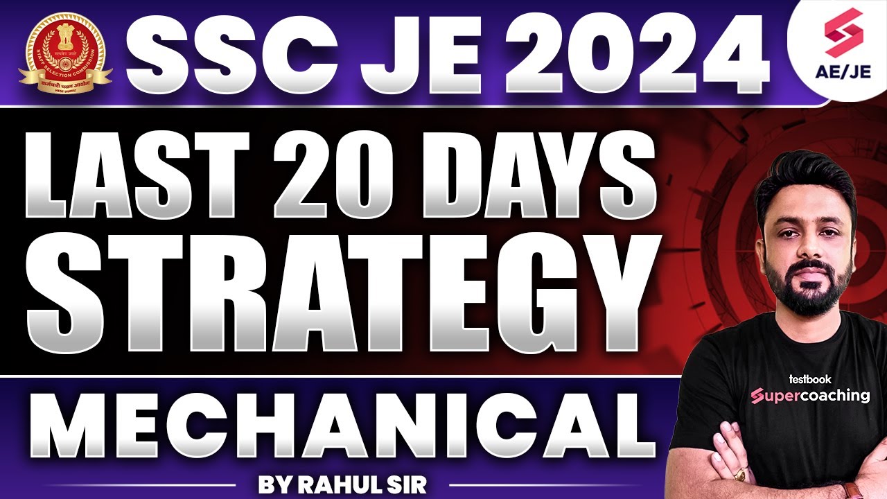 SSC JE 2024 Mechanical Engineering Last 20 Days Strategy | Mechanical by Rahul Sir