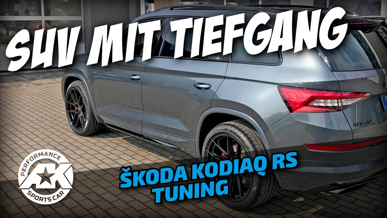 Škoda Kodiaq RS Tuning - Tiefer. Breiter. Geiler.