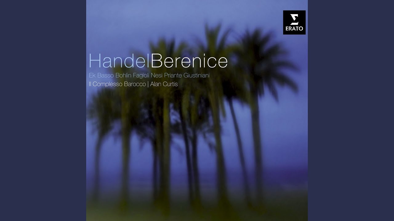 Berenice, regina d'Egitto, HWV 38, Act 2: Aria. 