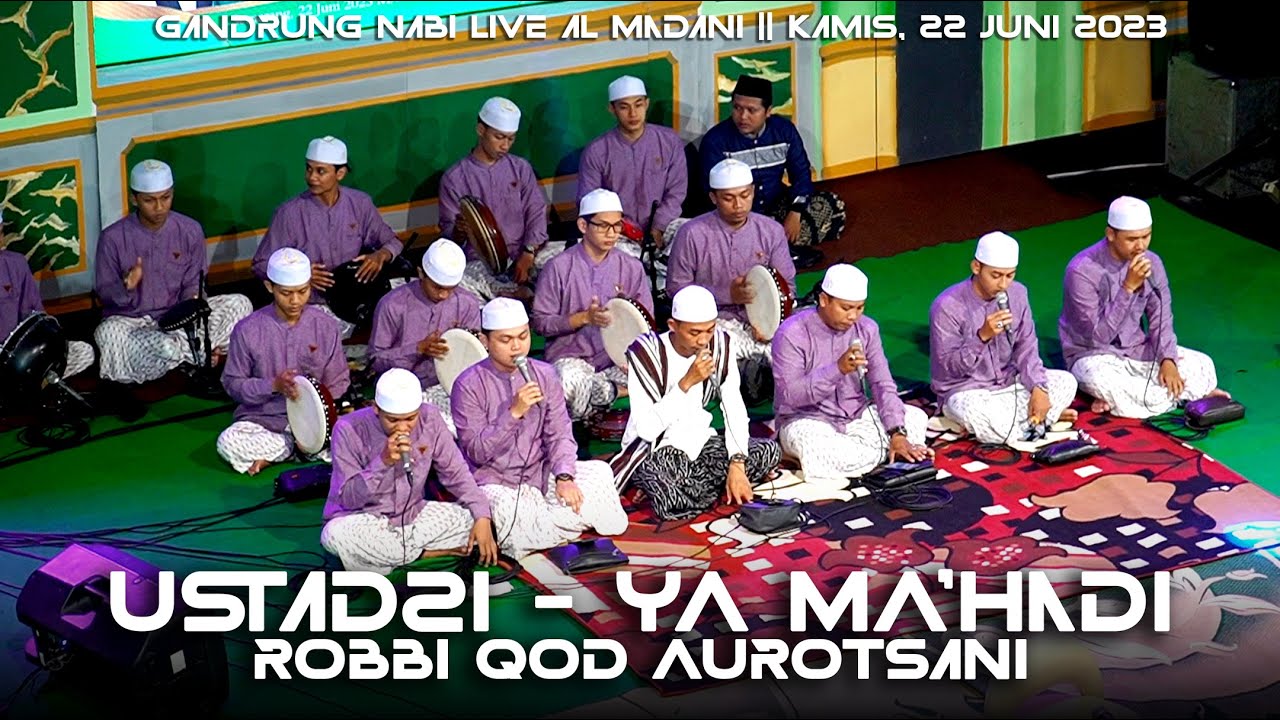 LAGU BARU ‼️😱 USTADZI - YA MA'HADI - ROBBI QOD AUROTSANI 🔥 GANDRUNG NABI LIVE AL MADANI