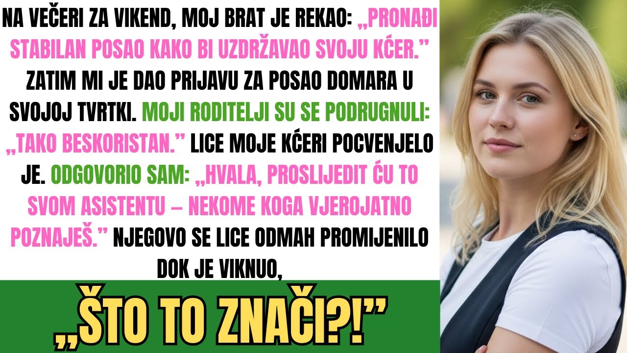 Na Večeri, Moj Brat Je Rekao, ‘Nađi Stabilan Posao Da Uzdržavaš Svoju Kćer’ Ali Kad Sam Se Oglasio…