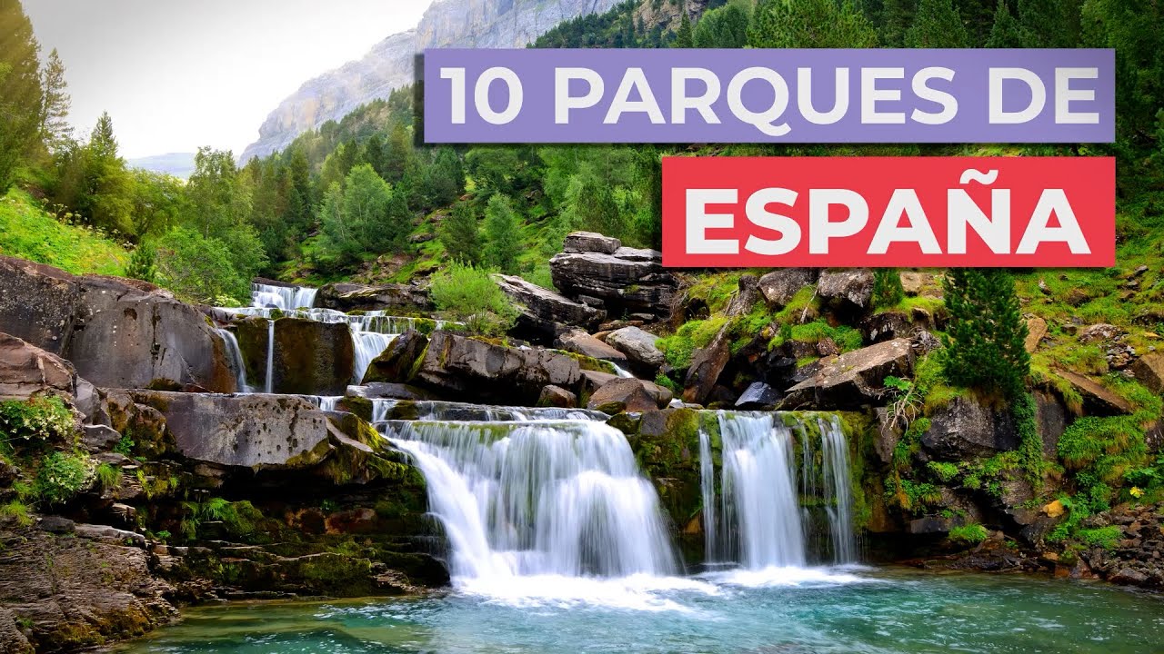 10 Parques nacionales de Espa&ntilde;a | Imprescindibles