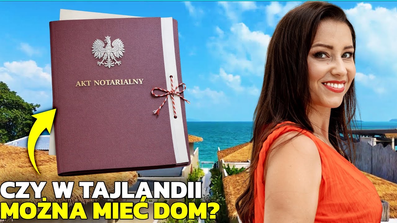 Czy w Tajlandii można mieć dom na własność? Wszystko o prawie własności