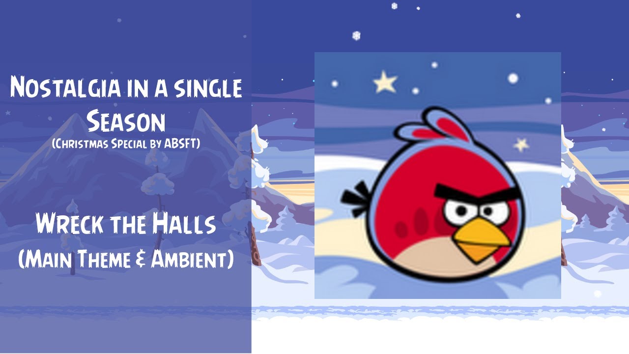 ~Nostalgia in a single Season~ | Wreck the Halls | Main Theme & Ambient | ABSFT
