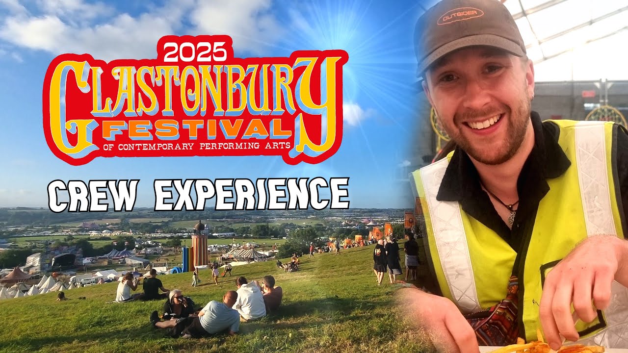 WHAT IS WORKING AT GLASTONBURY FESTIVAL REALLY LIKE? (2025)