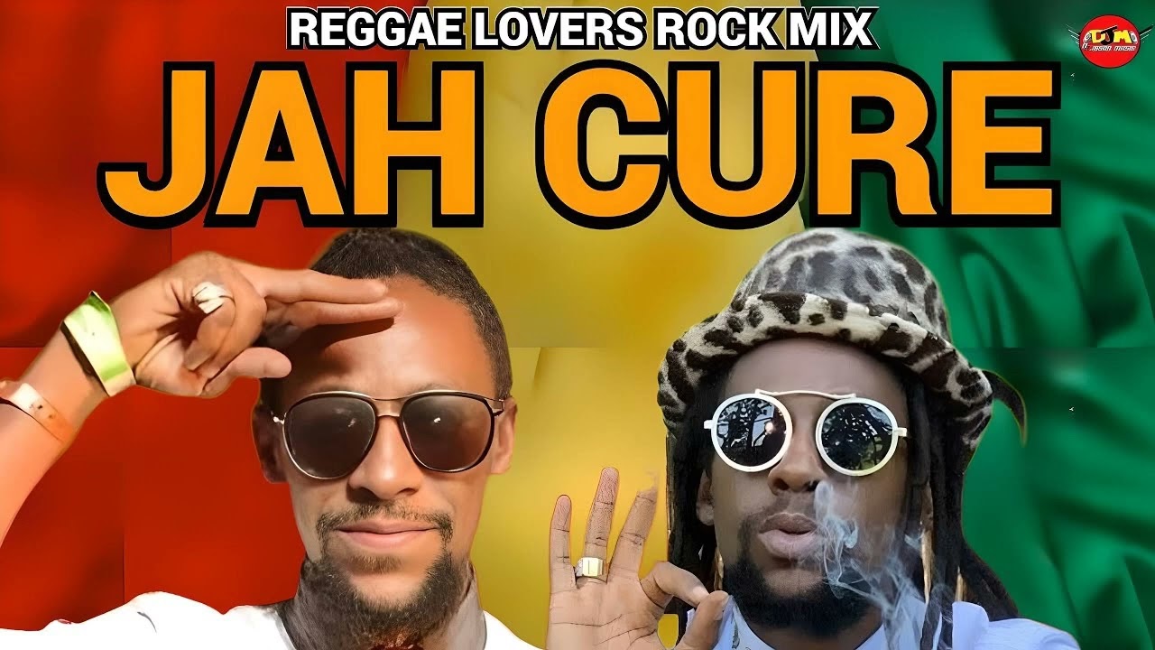 JAH CURE MIXTAPE, REGGAE CULTURE LOVERS ROCK MIX 2O25