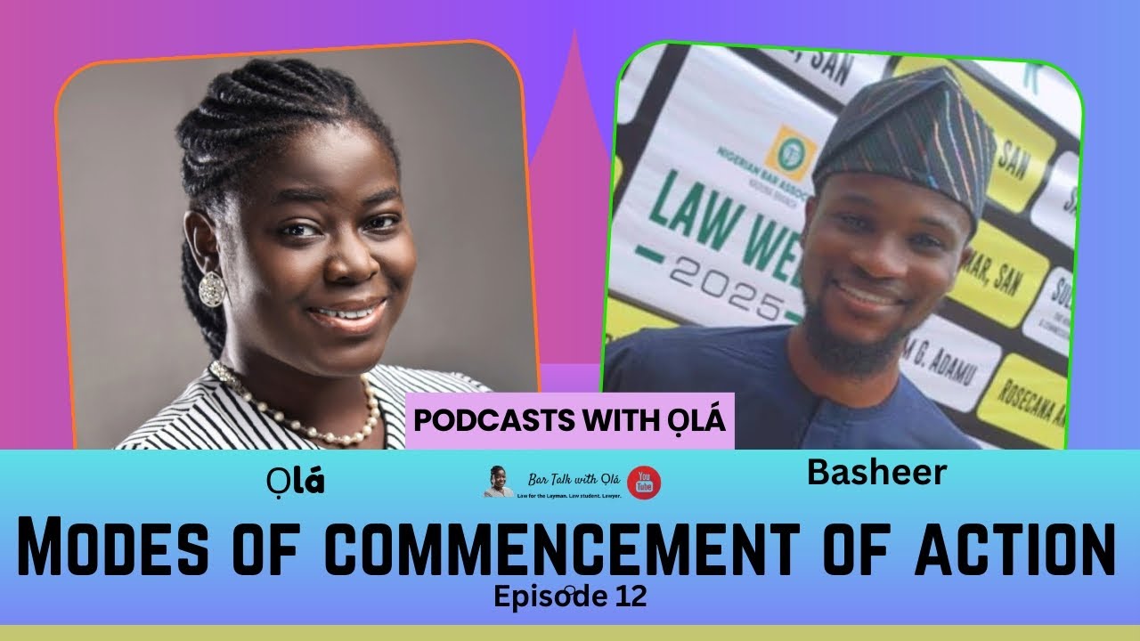 Modes of Commencement of Actions | Podcasts with Ọlá Episode 12 with Basheer Uthman 