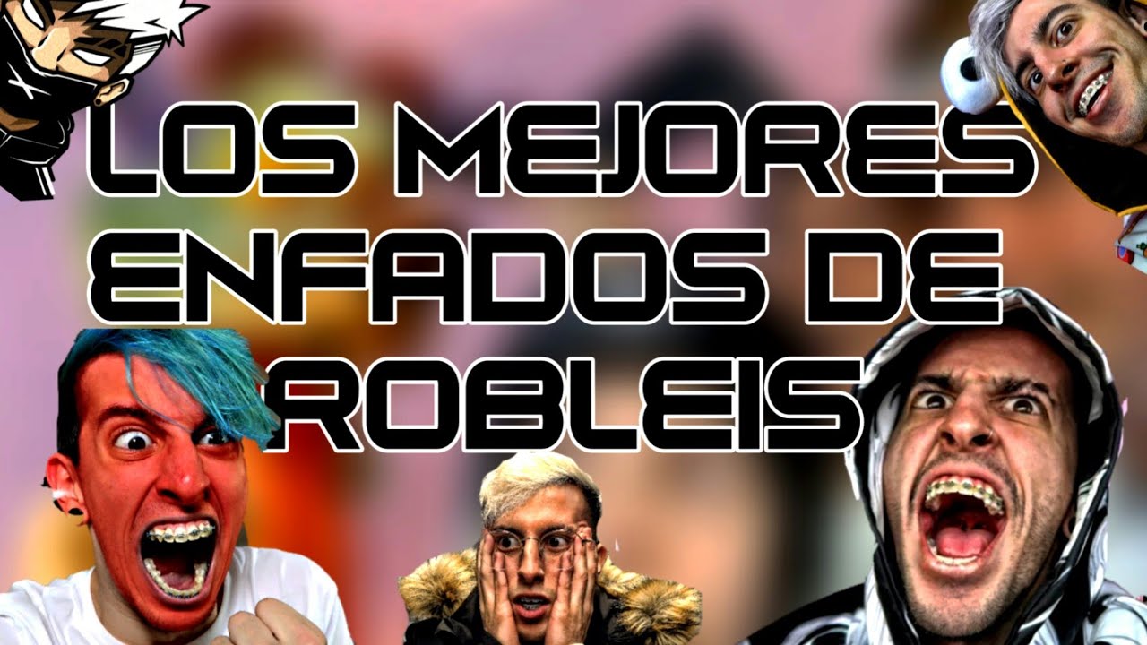 LOS MEJORES ENFADOS DE ROBLEIS