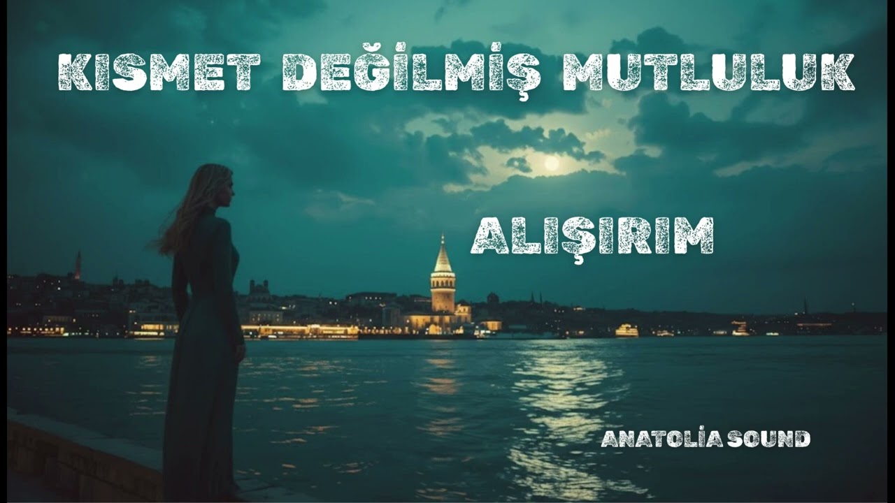 Kısmet Değilmiş Mutluluk – Alışırım |  Psychedelic Anatolian  Arabesk Cover Anatolia Sound