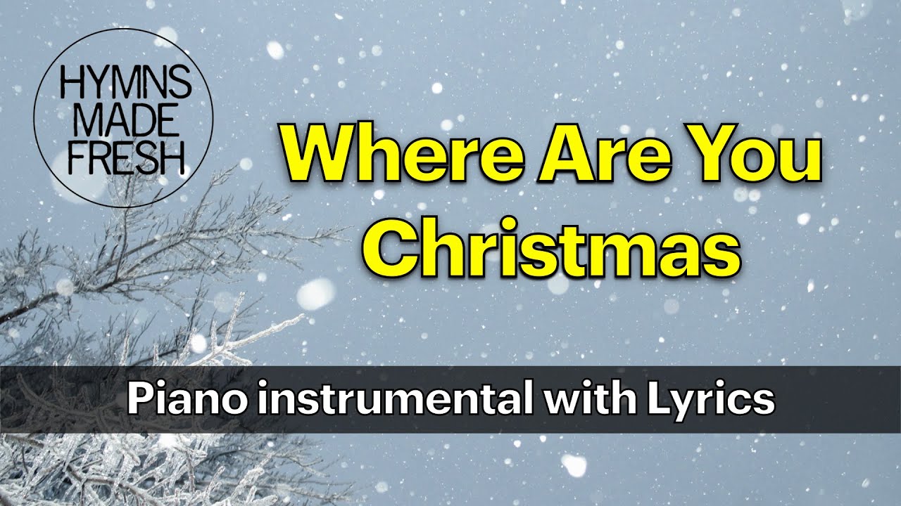 Where Are You Christmas - PIANO Instrumental KARAOKE