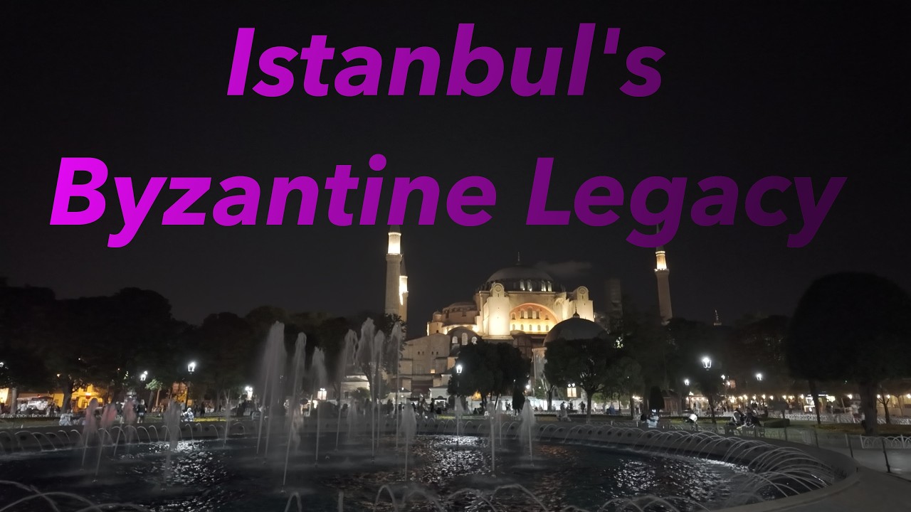Istanbul's Byzantine Legacy 🇹🇷