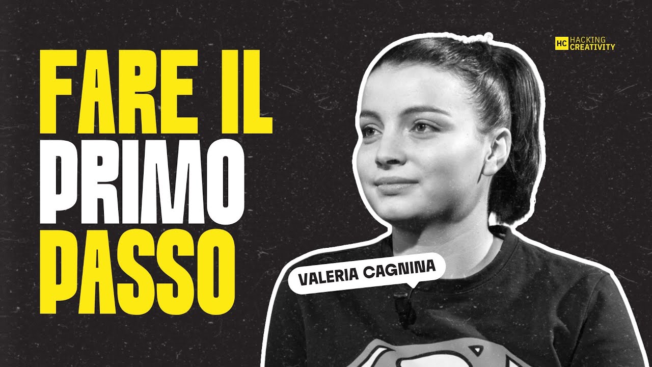 Fare il primo passo con Valeria Cagnina - Hacking Creativity