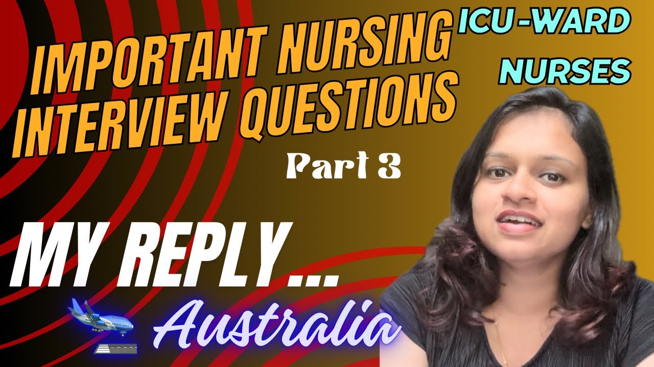 My Reply to Australian Interviews”👩‍⚕️ICU/Ward 7️⃣Nursing Interview Questions & Answers 2K24