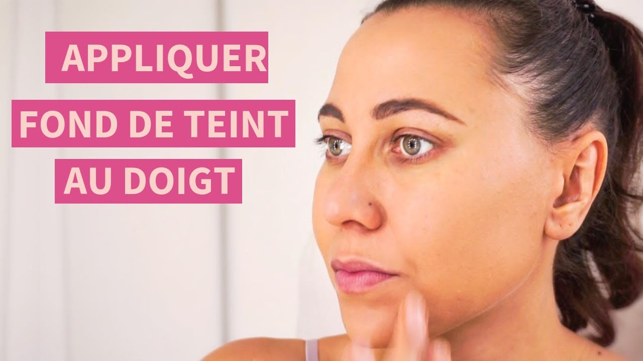 Comment appliquer son fond de teint au doigt