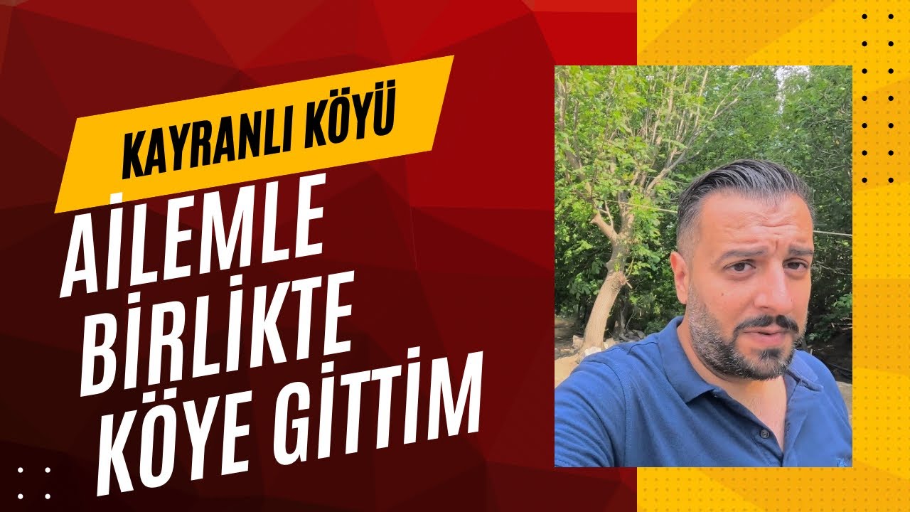 ANNEM VE BABAM İLE KÖYÜMÜZE GİTTİM ( ELAZIĞ ALACAKAYA KAYRANLI KÖYÜ )