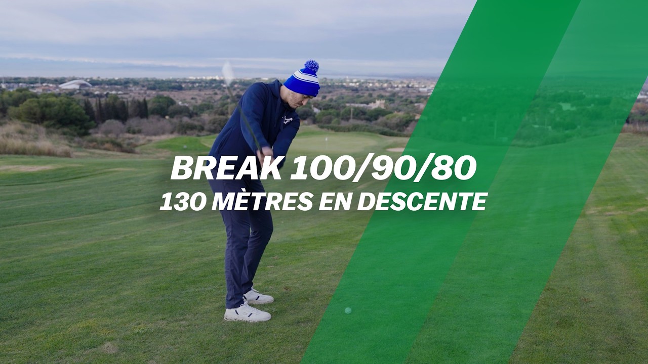 BREAK 100/90/80 : 130 mètres en DESCENTE