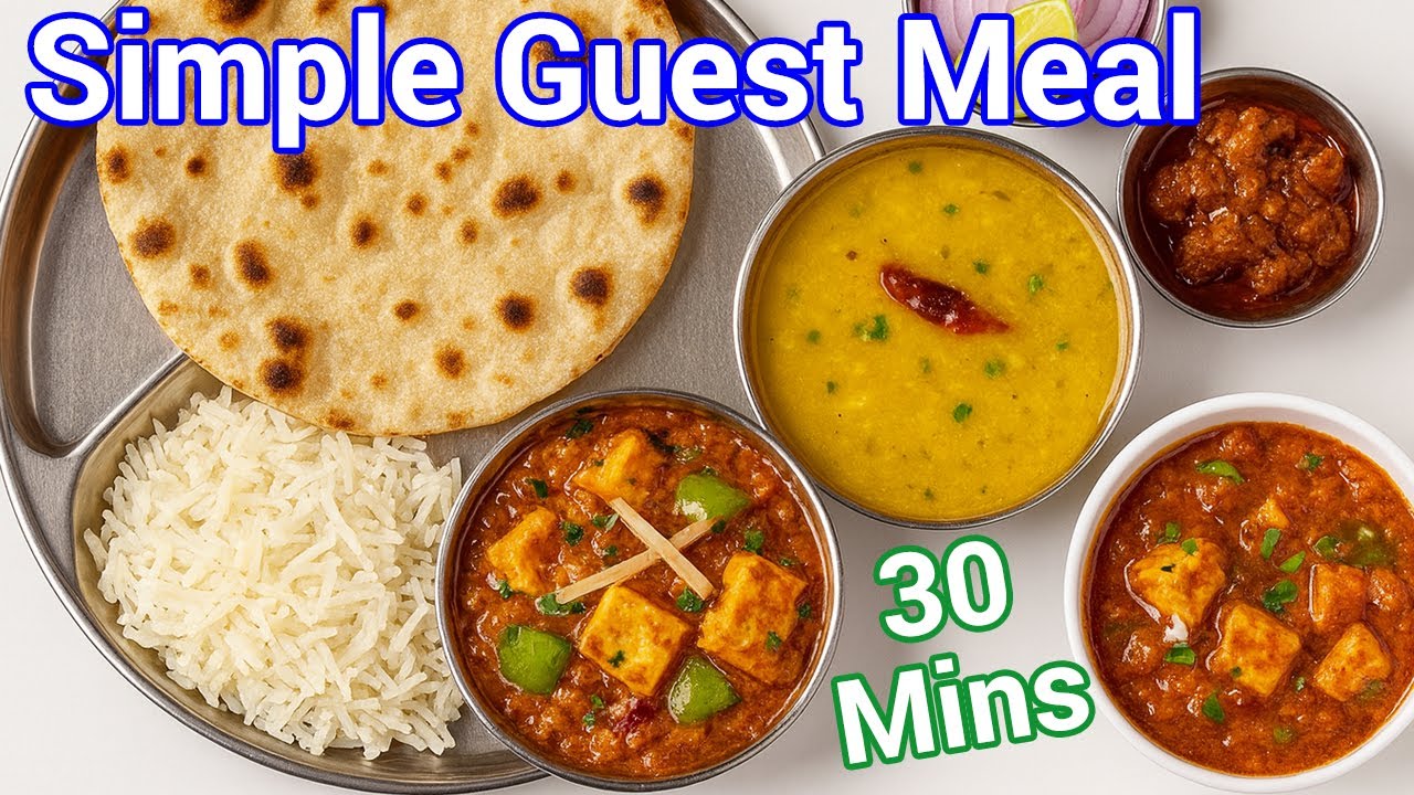 Easy Indian Dinner for Guests | 30-Minute Dal, Paneer, Rice, Roti - Simple Guest Meal in 30 Mins