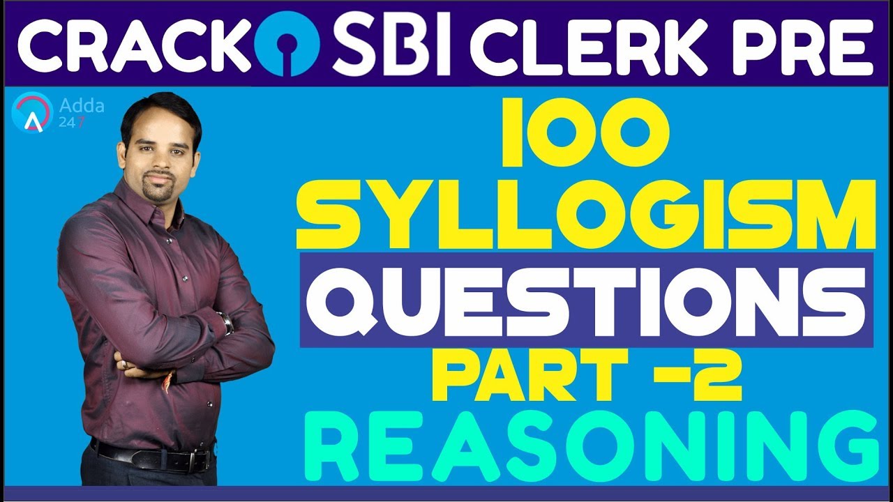 100 Syllogism Questions (Part-2) For SBI CLERK PRE | Reasoning Tricks