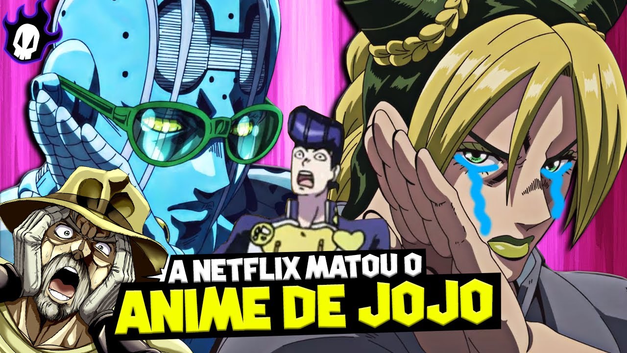 A Netflix DESTRUIU JOJO'S BIZARRE ADVENTURE 😡😭