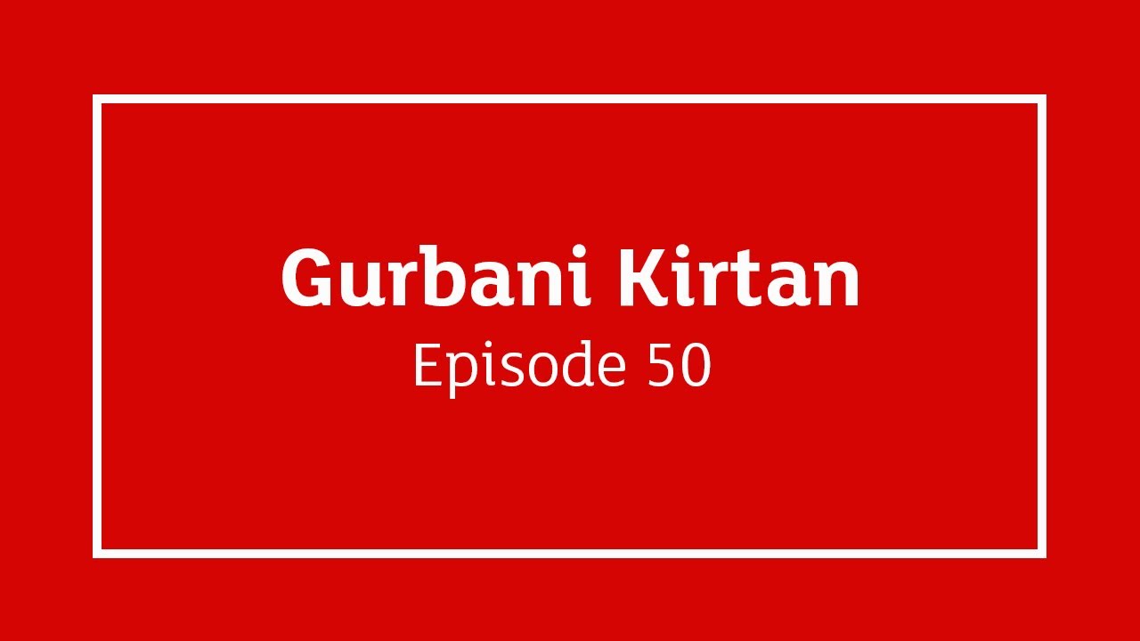GNNSJ | Gurbani Kirtan | Episode 50 | 2002 Barsi Smagam | Bhai Sahib Bhai Norang Singh Ji