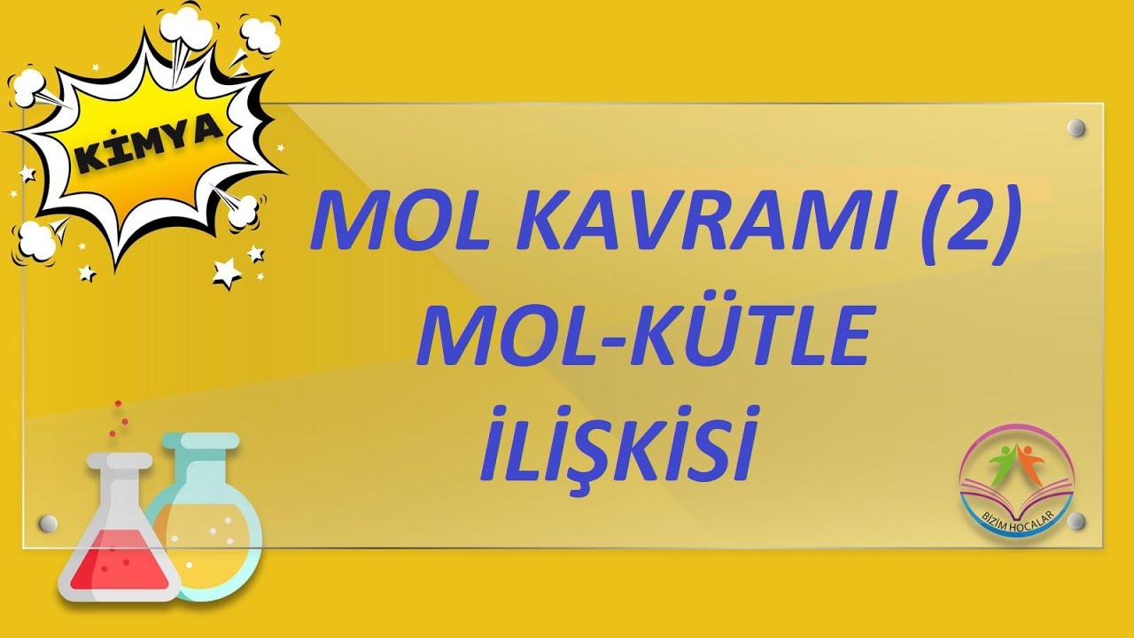 MOL KAVRAMI 2 (MOL - KÜTLE İLİŞKİSİ)(2022 TYT)