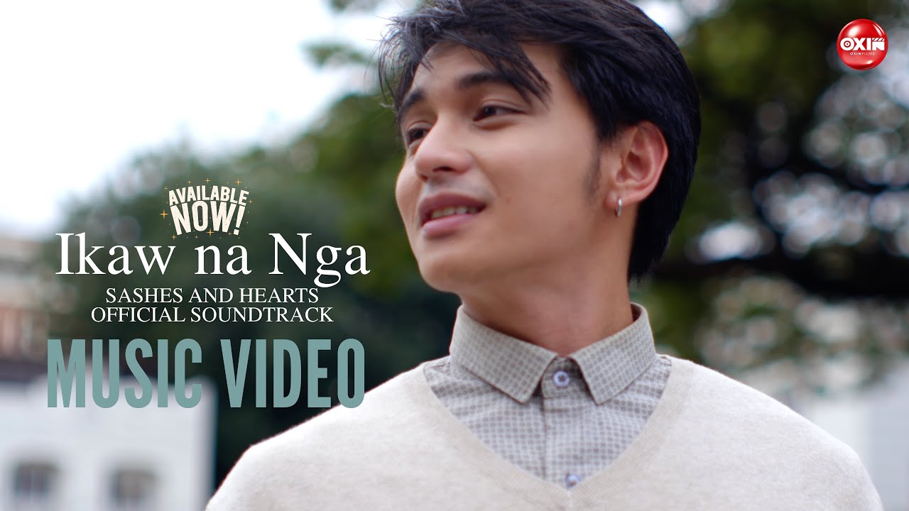 Sashes and Hearts – IKAW NA NGA | Music Video